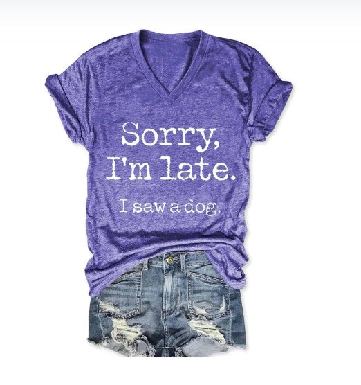 Women's "Sorry I'm Late" V-Neck Tee