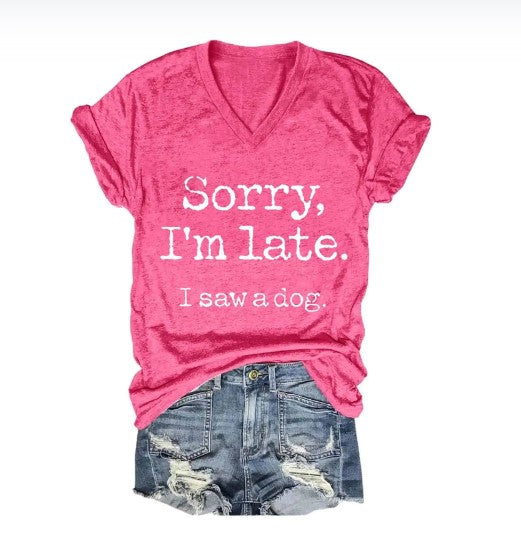 Women's "Sorry I'm Late" V-Neck Tee